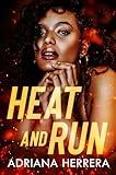 Heat and Run: A Steamy F/F/F Omegaverse Novella