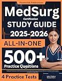 Med Surg Certification Study Guide: MedSurg BC Review Book + 500 Practice Questions for the ANCC Medical-Surgical Nursing Certification Exam | Med Surg Nursing Book (Includes 4 Full-Length Tests)