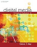 Digital Media: Concepts and Applications (MindTap Course List)