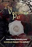 The Vampire's Pet: A Gothic Romantasy (Blood and Kisses Chronicles : A Romantasy Short Story Series)