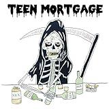 Teen Mortgage [Explicit]