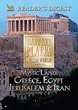 Must See Places of the World: Mystic Lands: Greece, Egypt, Jerusalem, Iran