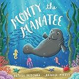 Monty the Manatee: A book about kindness and anti-bullying (Sea School Stories)