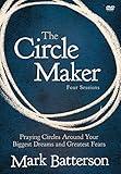 The Circle Maker Video Study: Praying Circles Around Your Biggest Dreams and Greatest Fears