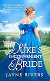 The Duke's Inconvenient Bride: A Regency Historical Romance (Unconventional Brides Book 1)