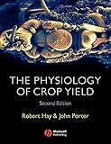 The Physiology of Crop Yield