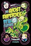 The Ghost Emperor's New Clothes: A Graphic Novel (Far Out Fairy Tales)