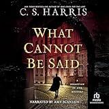 What Cannot Be Said: Sebastian St. Cyr Mysteries, Book 19