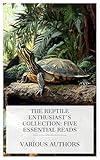The Reptile Enthusiast's Collection: Five Essential Reads: A New Subspecies of Slider Turtle, The Adductor Muscles of the Jaw In Some Primitive Reptiles, etc.