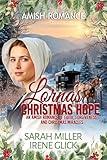 Lorna's Christmas Hope: An Amish Romance of Faith, Forgiveness, and Christmas Miracles (An Amish Christmas in Faith's Creek Book 5)