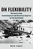 On Flexibility: Recovery from Technological and Doctrinal Surprise on the Battlefield