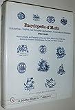 Encyclopedia of Marks on American, English, and European Earthenware, Ironstone, and Stoneware: 1780-1980: 1780-1980 (A Schiffer Book for Collectors)