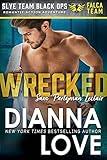 WRECKED: Slye Team Black Ops (Romantic Action Adventure)