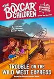 Trouble on the Wild West Express (The Boxcar Children Interactive Mysteries)