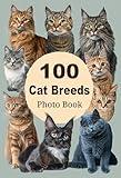 100 Cat Breeds: Photo Book