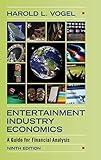 Entertainment Industry Economics: A Guide for Financial Analysis