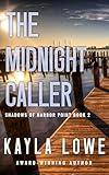 The Midnight Caller: A Christian Suspense and Mystery Novel (Shadows of Harbor Point)
