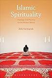 Islamic Spirituality: Theology and Practice for the Modern World