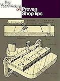 Fine Woodworking on Proven Shop Tips: Selections from Methods of Work