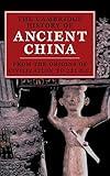 The Cambridge History of Ancient China: From the Origins of Civilization to 221 BC