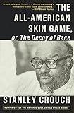 The All-American Skin Game, or Decoy of Race: The Long and the Short of It, 1990-1994