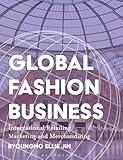 Global Fashion Business: International Retailing, Marketing, and Merchandising