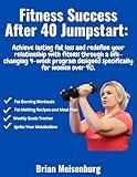 Fitness Success After 40: Metabolic Jumpstart For Women Over 40