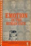 Emotion in the Human Face (Studies in Emotion and Social Interaction)