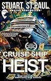 Cruise Ship Heist: Cruise Ship Crime Investigators (CSCI Cruise Ship Crime Investigators Book 1)