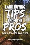 Land Buying Tips From the Pros: How to Buy Rural Real Estate