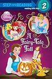 A Fairy-Tale Fall (Disney Princess) (Step into Reading)