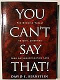 You Can't Say That!: The Growing Threat to Civil Liberties from Antidiscrimination Laws