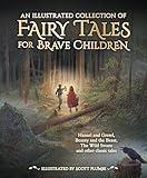 An Illustrated Collection of Fairy Tales for Brave Children