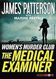 The Medical Examiner: A Women's Murder Club Story (Kindle Single) (Women's Murder Club BookShots Book 2)