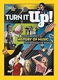 Turn It Up!: A pitch-perfect history of music that rocked the world