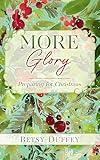 More Glory: Preparing for Christmas (The MORE Series)