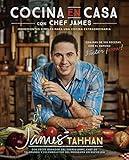 Cocina en casa con chef James: Ingredientes simples para una cocina extraordinaria (Spanish Edition)