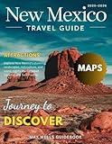 New Mexico Travel Guide 2025-2026 (Full-Color): From Desert Adventures to Mountain Escapes, Explore the State’s Hidden Treasures and Iconic Destinations.