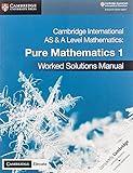 Cambridge International as & a Level Mathematics Pure Mathematics 1 Worked Solutions Manual with Digital Access