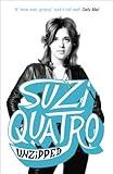Unzipped: The original memoir by glam rock sensation Suzi Quatro, subject of feature documentary 'Suzi Q'