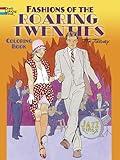 Fashions of the Roaring Twenties Coloring Book (Dover Fashion Coloring Book)