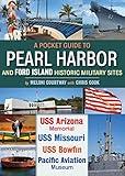 Pocket Guide to Pearl Harbor: And Ford Island Historic Military Sites