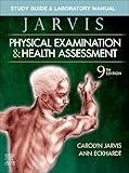 Study Guide & Laboratory Manual for Physical Examination & Health Assessment