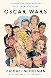 Oscar Wars: A History of Hollywood in Gold, Sweat, and Tears