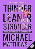 Thinner Leaner Stronger: The Simple Science of Building the Ultimate Female Body