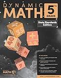 The Dynamic Math Workbook & Study Guide Covers the Complete 5th Grade Math Curriculum, US State Standards Edition! Written by teachers, and featuring 100’s of examples and practice questions!