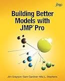 Building Better Models with JMP Pro