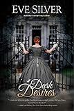 Dark Desires: Historical Gothic Mystery Romance (Dark Gothic Book 1)