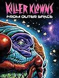 Killer Klowns From Outer Space