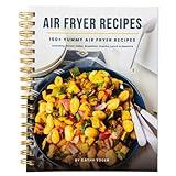 Easy Air Fryer Recipe Book: Best Airfryer Cookbook Recipes for Beginners to Advanced, 150+ Delicious, Healthy, and Effortless Meals with Pictures